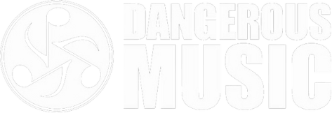 Dangerous Music